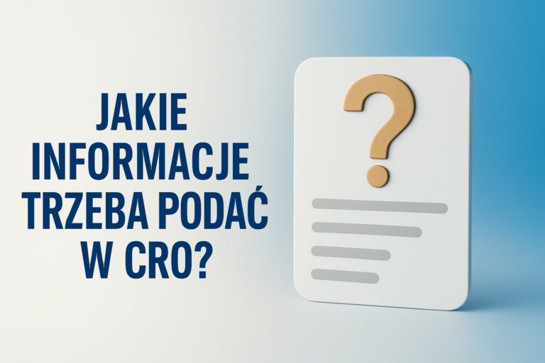 Jakie informacje trzeba podać w CRO?
