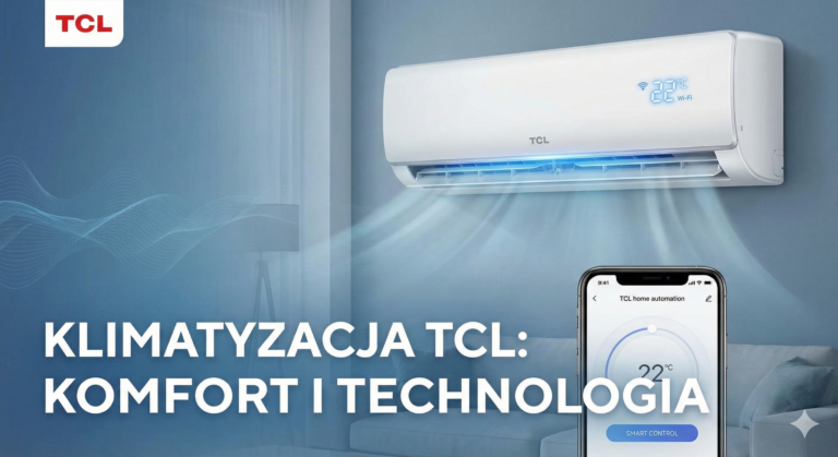 Klimatyzacja TCL – kompendium wiedzy